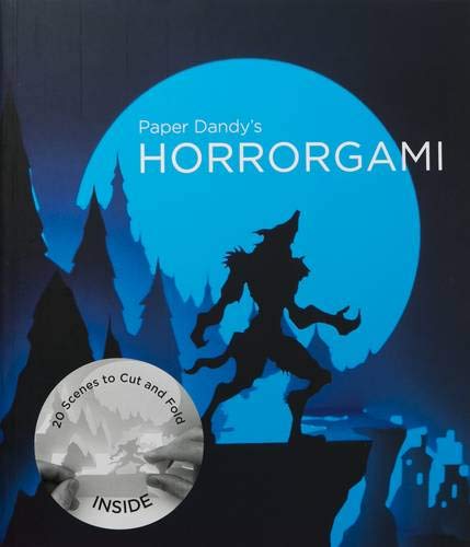 Paper Dandy's Horrorgami: 20 Gruesome Scenes to Cut and Fold