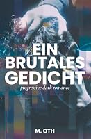 Ein brutales Gedicht: progressive dark romance (Die graue Linie) (German Edition) 3912253013 Book Cover