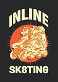 Notizbuch A4 liniert mit Softcover Design: Inline Skating Geschenk Inlineskates Inliner Skater Spruch: 120 linierte DIN A4 Seiten