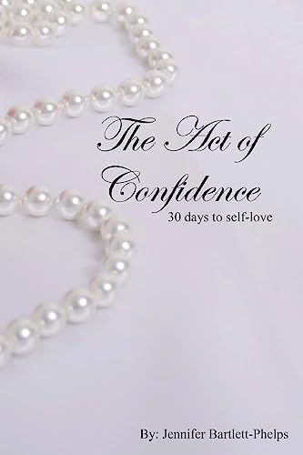 The Act of Confidence: 30 days to self-love