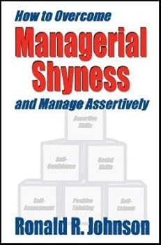 Hardcover How to Overcome Managerial Shyness and Manage Assertively Book
