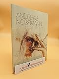  Zeichnungen / Andreas Nossmann. [Text: Klaus-Ulrich Boesner ; Andrea Hillerdt]