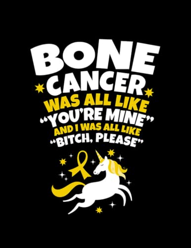 Bone Cancer Awareness Funny Bone Cancer Bitch Please Notebook: 100 Pages, 8.5x11"