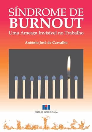 Síndrome de burnout; Uma ameaça invisível no trabalho