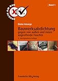  Bauwerksabdichtung gegen von außen und innen angreifende Feuchte. (Pfusch am Bau)