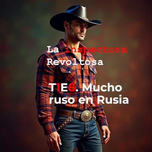 T1E8 - Mucho ruso en Rusia