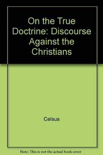 On the True Doctrine: A Discourse Against the C... 019504150X Book Cover