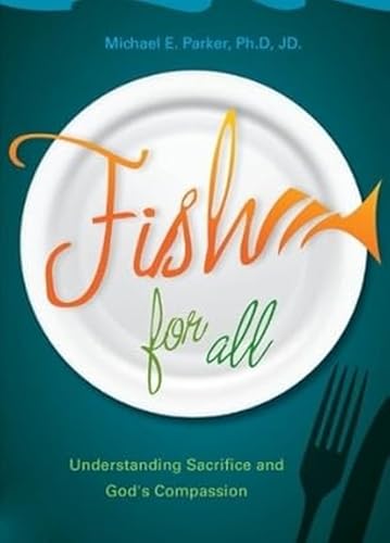 Fish for All: Understanding Sacrifice and God's Compassion