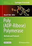Poly(ADP-Ribose) Polymerase: Methods and Protocols (Methods in Molecular Biology, 1608)