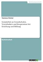 Sozialarbeit an Grundschulen. Vereinbarkeit und Kooperation bei Erziehung und Bildung 366804970X Book Cover