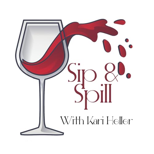 Sip & Spill With Kari Heller - Episode 1 featuring Cathy Sheffield Titelbild