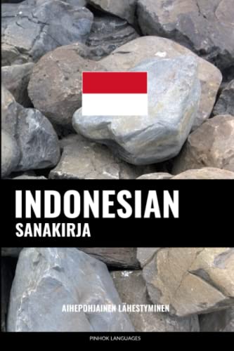 Indonesian sanakirja: Aihepohjainen lähestyminen (Finnish Edition)