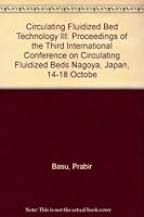 Circulating Fluidized Bed Technology III: Proceedings of the Third International Conference on Circulating Fluidized Beds Nagoya, Japan, 14-18 Octobe 0080405088 Book Cover