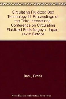 Hardcover Circulating Fluidized Bed Technology III: Proceedings of the Third International Conference on Circulating Fluidized Beds Nagoya, Japan, 14-18 Octobe Book