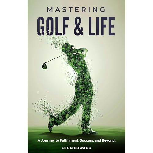 Mastering Golf and Life by LEON EDWARD episode artwork