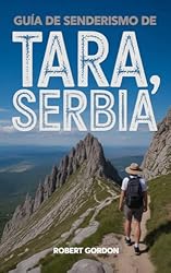 Guía de senderismo de Tara, Serbia: Un manual para...: 
