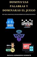 Vocabulario para Inversionistas y Emprendedores : Domina Las Palabras y Dominar?s el Juego 1710736178 Book Cover