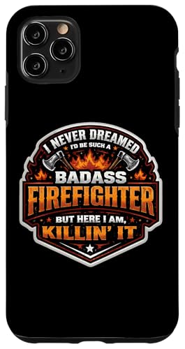 I Never Dreamed I'd Become A Badass ���h�m ���h�m �X�}�z�P�[�X iPhone 11 Pro Max �p
