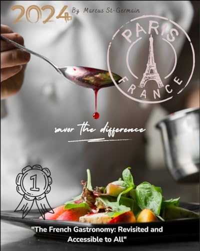 "The French Gastronomy: Revisited and Accessible to All": savor the