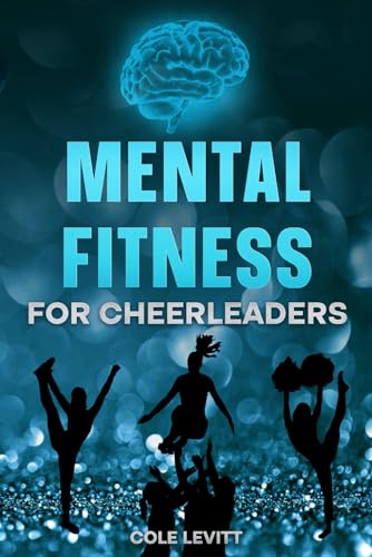 Mental Fitness for Cheerleaders