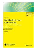Fallstudien zum Controlling: Strategisches und operatives Controlling. (NWB Studium Betriebswirtschaft)