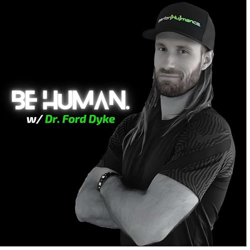 Be Human.&trade; w/ Dr. Ford Dyke copertina