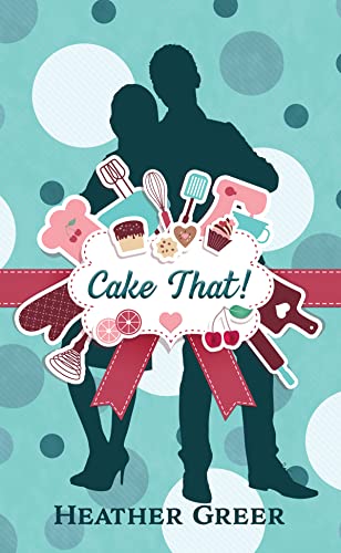 Cake That! (Christian Series Level III (24))