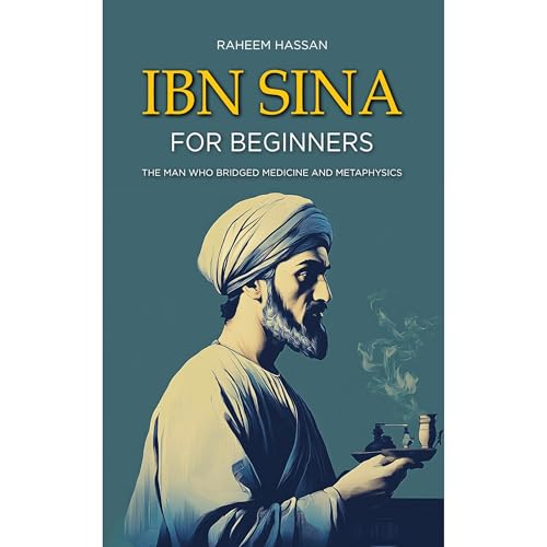 Ibn Sina for Beginners by Raheem Hassan episode artwork