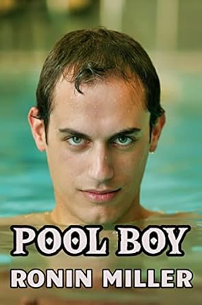 POOL BOY: OLDER MAN YOUNGER MAN AGE GAP (college gay romance m/m Book 4