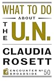 What to Do About the U.N. (Encounter Broadsides, 50)