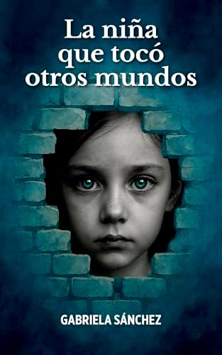 La niña que tocó otros mundos