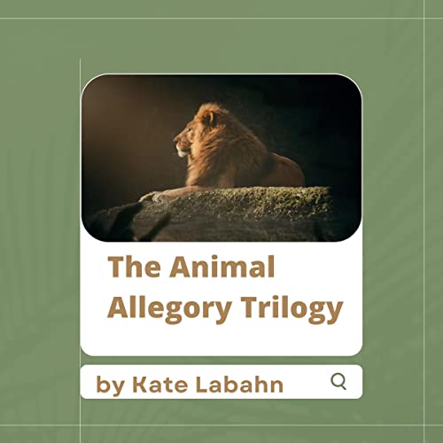 The Animal Allegory Trilogy by Kate Labahn episode artwork