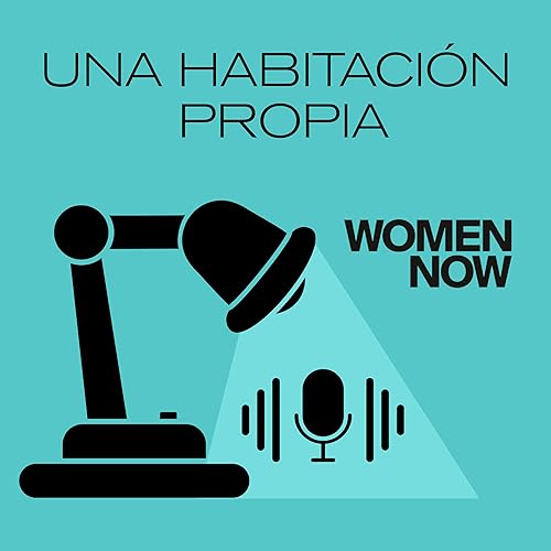 Una Habitación Propia Podcast By WomenNOW cover art