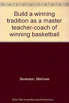 Paperback Build a winning tradition as a master teacher-coach of winning basketball Book