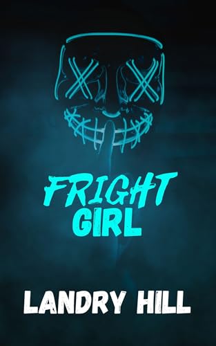 Fright Girl: An Opposites Attract Romance (The Fright Series)