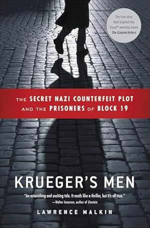 Krueger's Men: The Secret Nazi Counterfeit Plot and the Prisoners of Block 19