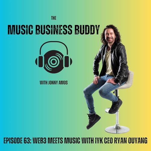 『Episode 63: Web3 Meets Music with IYK CEO Ryan Ouyang』のカバーアート