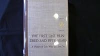 First One Hundred and Fifty Years 0471944467 Book Cover