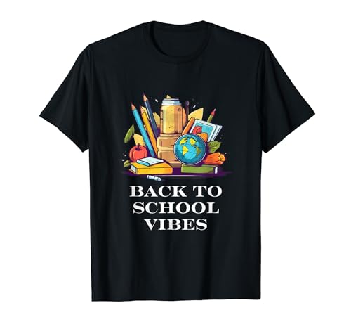 Back To School Vibes Teacher Student 1st Day T-Shirt