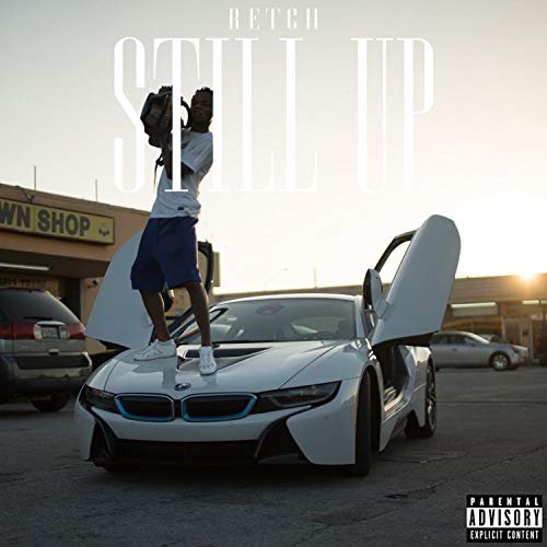 Amazon.com: Still Up [Explicit] : RetcH: Digital Music
