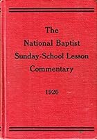 Rare National Baptist Sunday School Lesson Commentary of the International Lessons for 1926 B09WYQTKK1 Book Cover