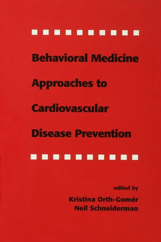 Behavioral Medicine Approaches to Cardiovascular Disease Prevention      1st Edition, Kindle Edition