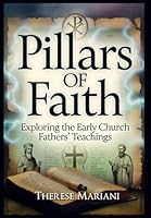 Pillars of Faith: Exploring the Early Church Fathers’ Teachings B0FXQ2X131 Book Cover