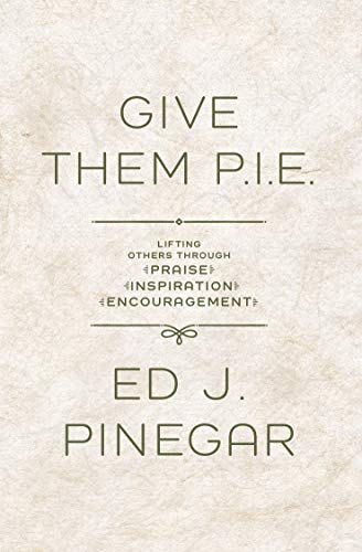 Give Them P.I.E. 1524419036 Book Cover