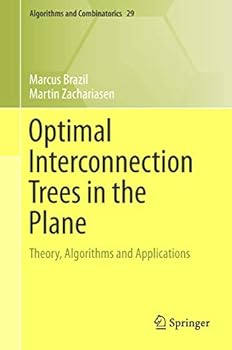 Hardcover Optimal Interconnection Trees in the Plane: Theory, Algorithms and Applications Book