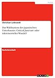 Das Wahlsystem des japanischen Unterhauses. Critical Juncture oder inkrementeller Wandel? - Christian Leibrandt 