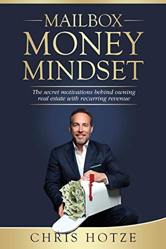 Mailbox Money Mindset: The secret motivations behind owning real estate with recurring revenue Mailbox Money Mindset: The secret motivations behind owning real estate with recurring revenue
