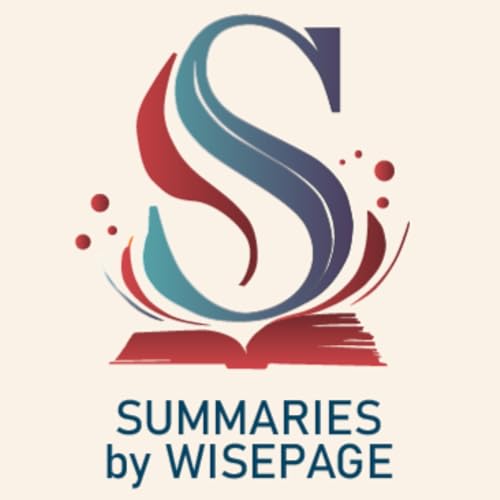 『Summaries by WisePage | #audiobook #summary # video #explore #watch #share #learning』のカバーアート
