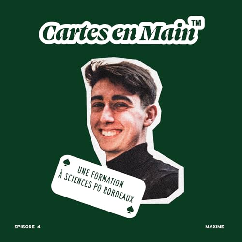 EPISODE 4: UNE FORMATION G&Eacute;N&Eacute;RALISTE &Agrave; SCIENCES PO BORDEAUX RACONT&Eacute;E PAR MAXIME