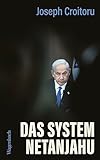 Das System Netanjahu